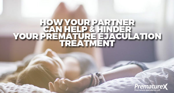 Your Partner and Premature Ejaculation Treatment