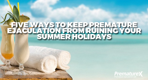 Keep premature ejaculation from ruining your holidays