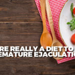 Is There Really a Diet to Treat Premature Ejaculation?