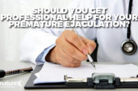 Should You Get Professional Help for Your Premature Ejaculation?