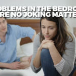 Problems in the Bedroom Are No Joking Matter