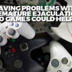 Having Problems with Premature Ejaculation: Video Games Could Help You
